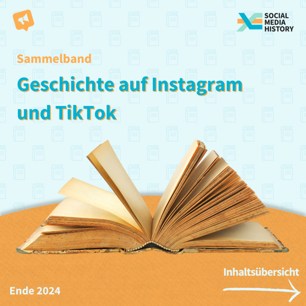 Titelbild: Ankündigung des Projektsammelbandes mit dem Titel Geschichte auf Instagram und TikTok