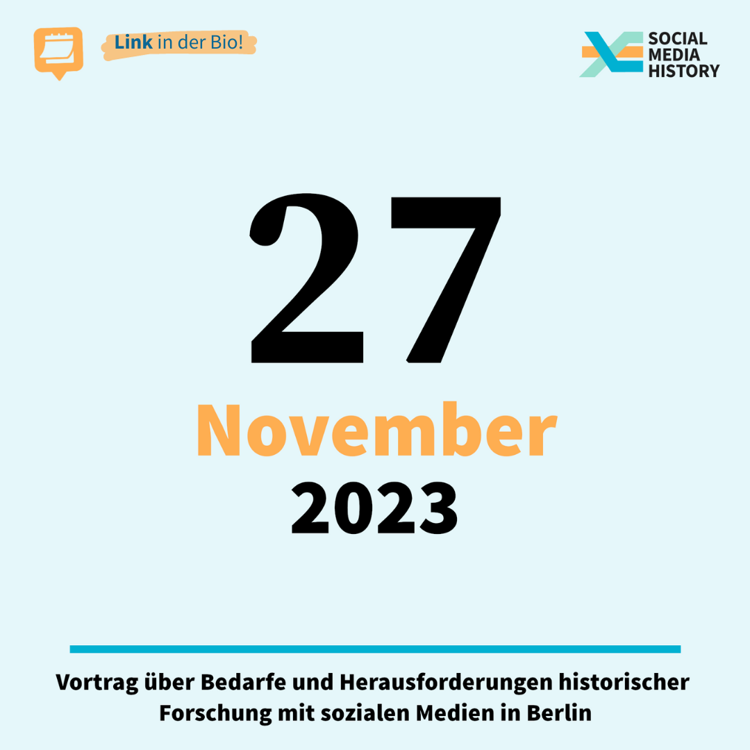 Ankündigung Vortrag über Bedarfe und Heruasforderung von historischer Forschung in sozialen Medien und Netzwerken am 27. November 2023 in Berlin